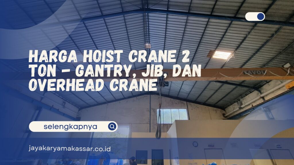 harga hoist crane 2 ton