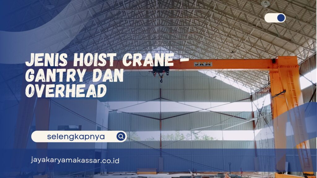 Jenis Hoist Crane