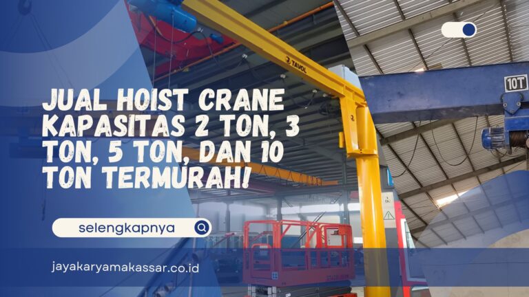 Jual Hoist Crane 2 Ton, 3 Ton, 5 Ton, dan 10 Ton Termurah!