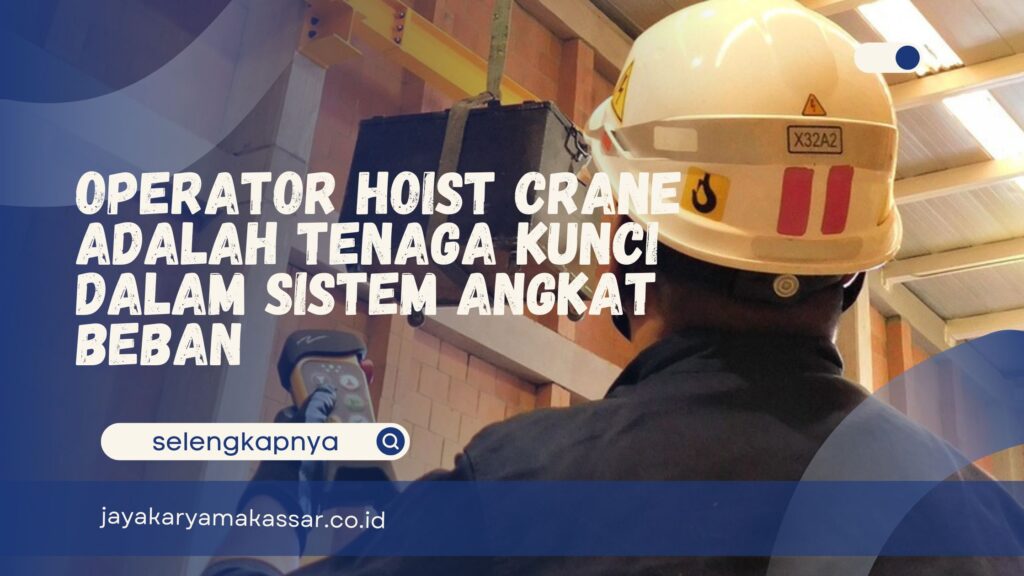 Operator Hoist Crane Adalah