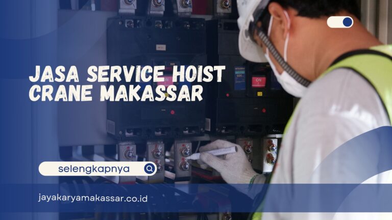 Jasa Service Hoist Crane Makassar