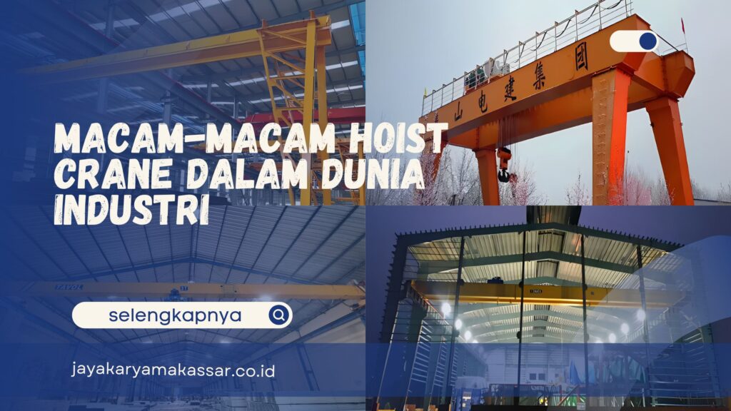 Macam-Macam Hoist Crane