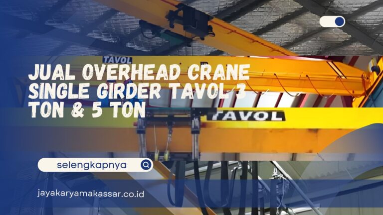Jual Overhead Crane Single Girder Tavol 3 Ton & 5 Ton