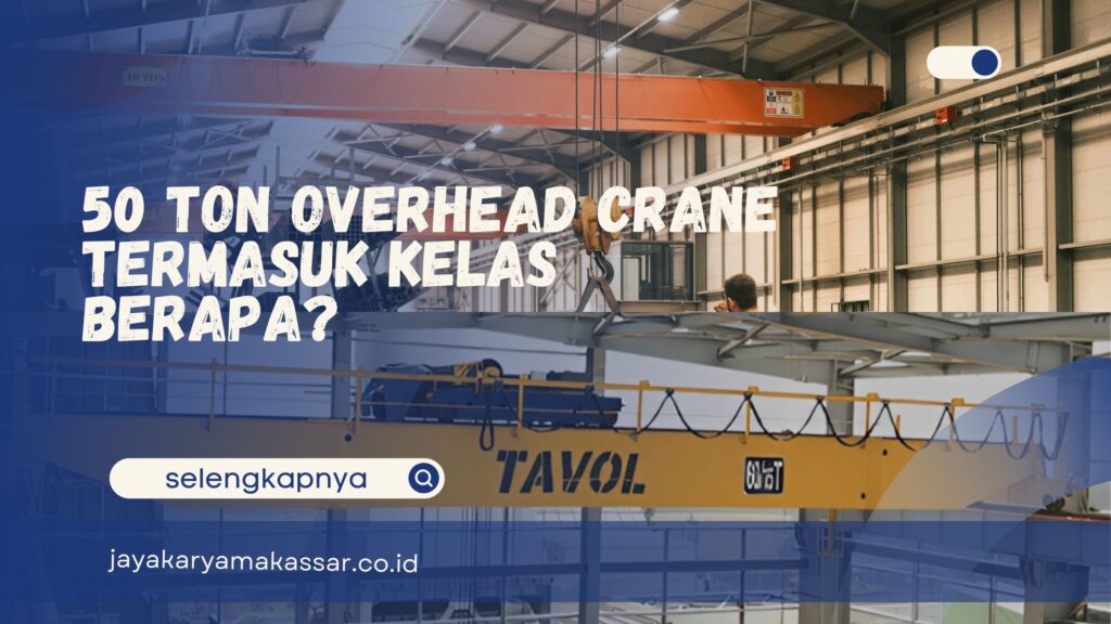 50 Ton Overhead Crane