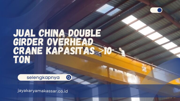 Jual China Double Girder Overhead Crane Kapasitas >10 Ton