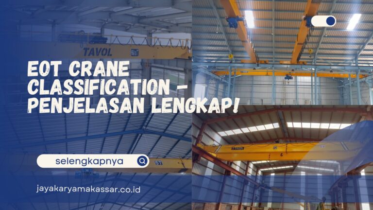 EOT Crane Classification – Penjelasan Lengkap!