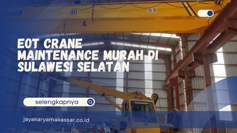 EOT Crane Maintenance Murah di Sulawesi Selatan