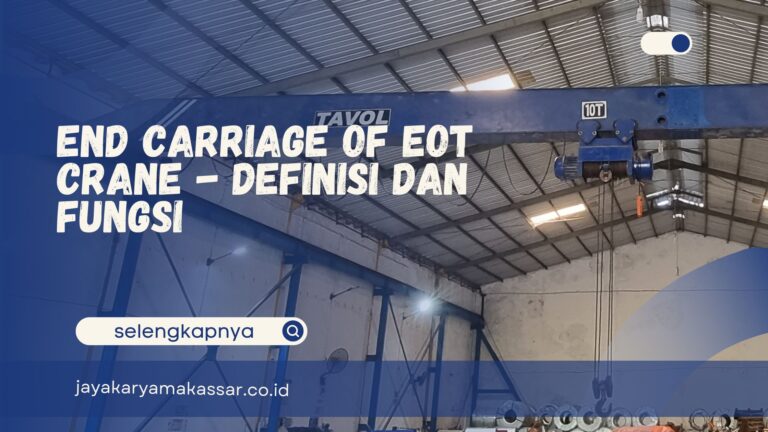 End Carriage of EOT Crane – Definisi dan Fungsi