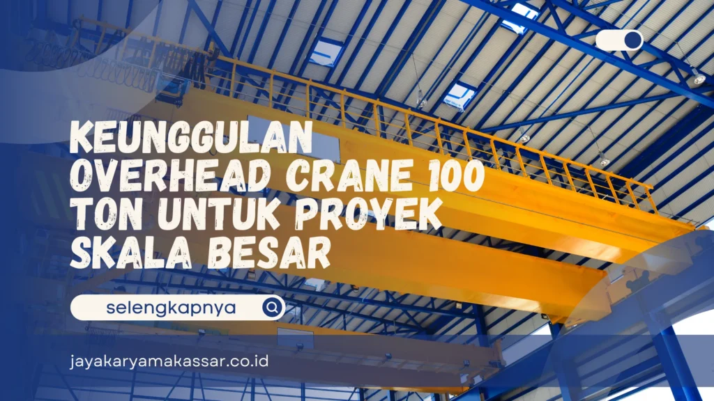 Overhead Crane 100 Ton