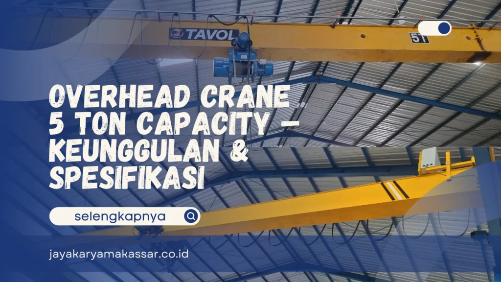 Overhead Crane 5 Ton Capacity