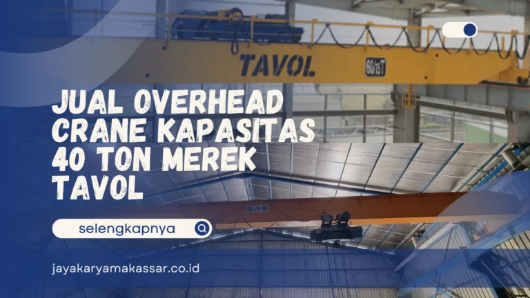Overhead Crane Kapasitas 40 Ton