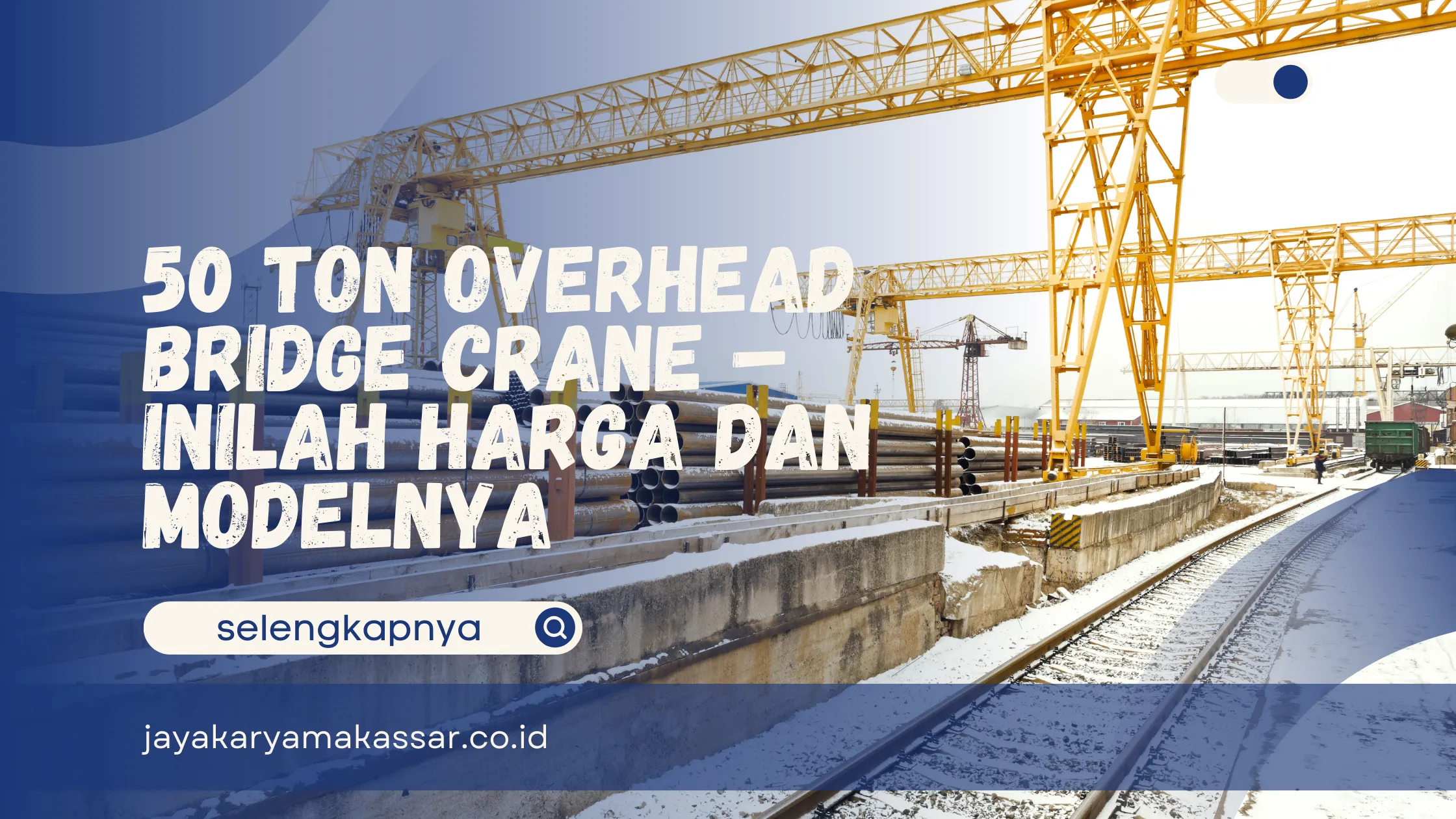 50 Ton Overhead Bridge Crane