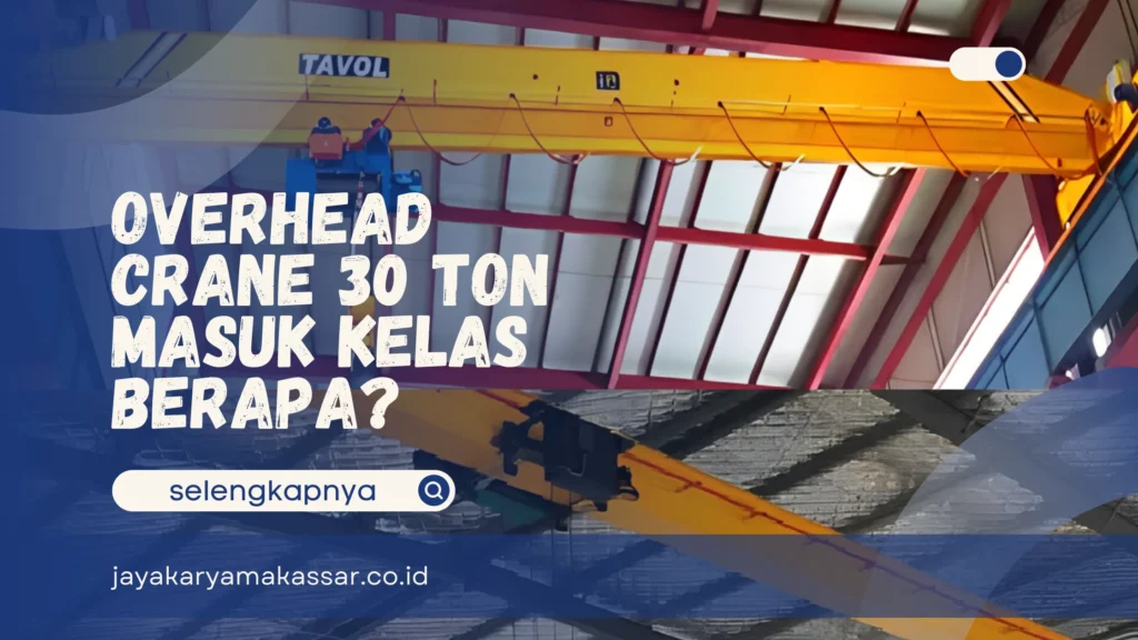 Overhead Crane 30 Ton