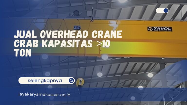 Jual Overhead Crane Crab Kapasitas >10 Ton