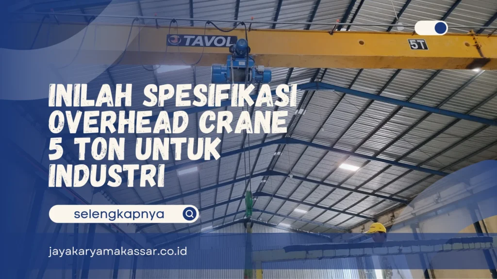 Spesifikasi Overhead Crane