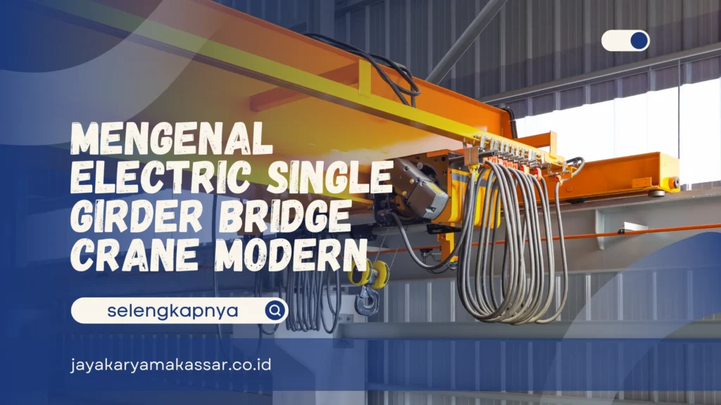 Electric Single Girder Bridge
