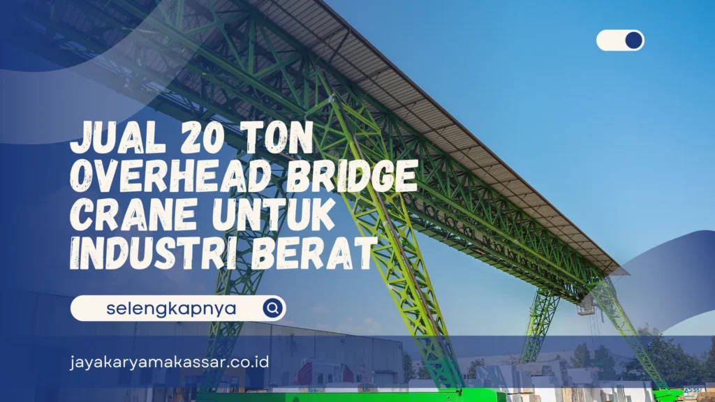 20 Ton Overhead Bridge Crane