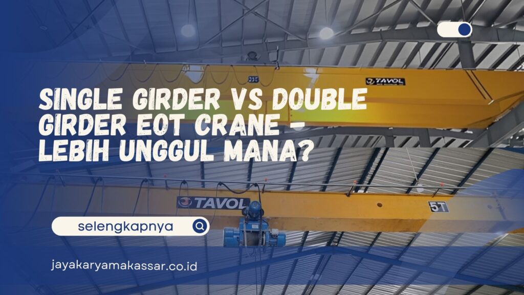 Single Girder vs Double Girder EOT Crane