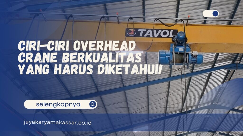 Ciri-Ciri Overhead Crane