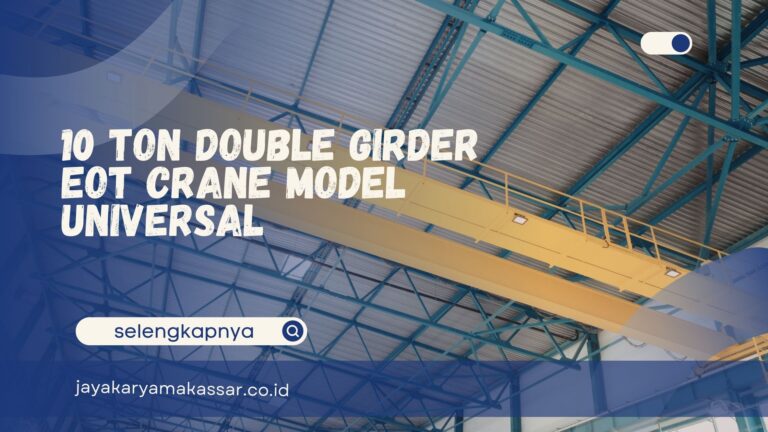 10 Ton Double Girder EOT Crane Model Universal
