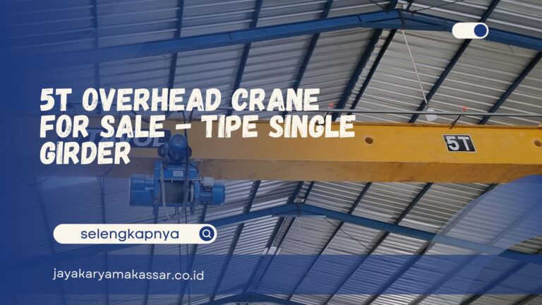 5T Overhead Crane for Sale – Tipe Single Girder