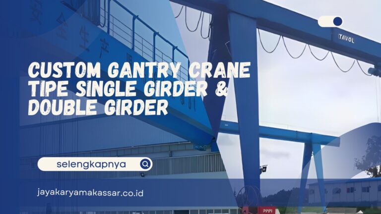 Custom Gantry Crane Tipe Single Girder & Double Girder