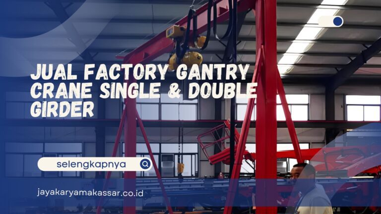 Jual Factory Gantry Crane Single & Double Girder