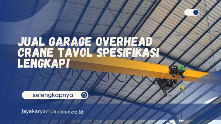 Jual Garage Overhead Crane Tavol Spesifikasi Lengkap!