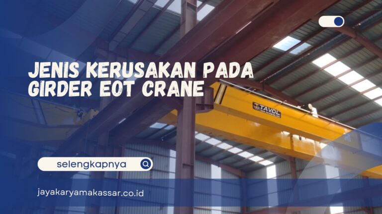 Jenis Kerusakan pada Girder EOT Crane