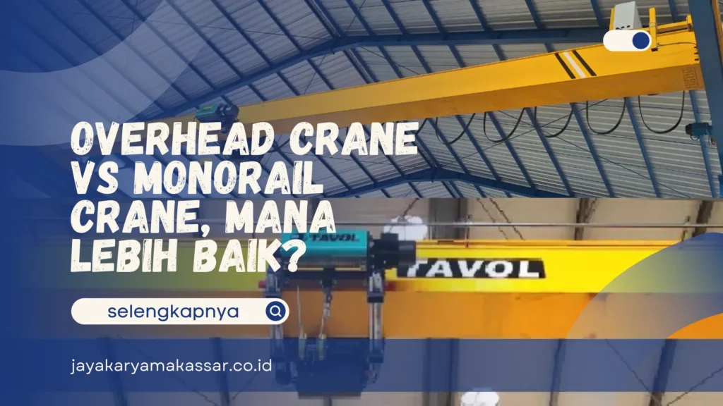 Overhead Crane vs Monorail Crane