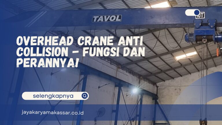 Overhead Crane Anti Collision – Fungsi dan Perannya!