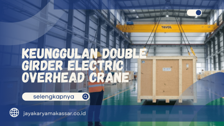Keunggulan Double Girder Electric Overhead Crane