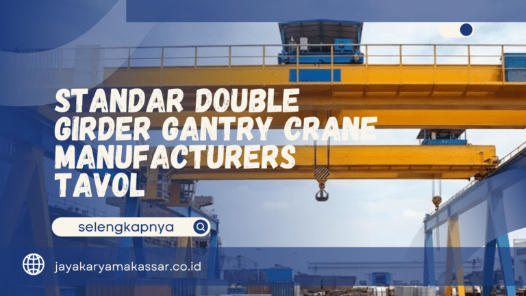Standar Double Girder Gantry Crane Manufacturers Tavol