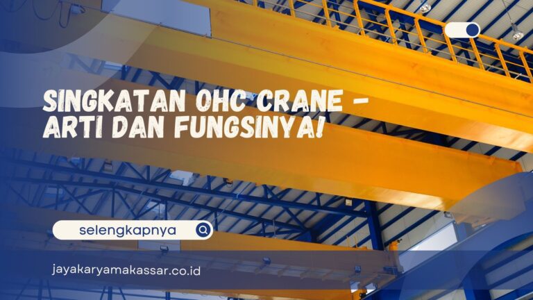 Singkatan OHC Crane – Arti dan Fungsinya!