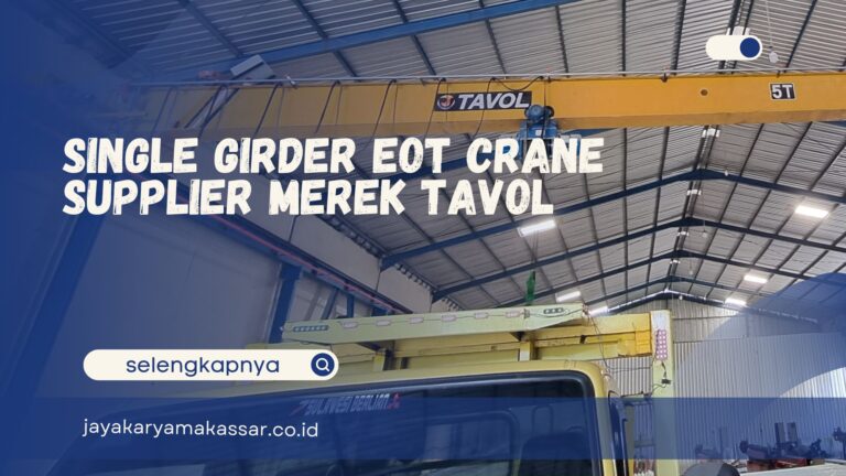 Single Girder EOT Crane Supplier Merek Tavol