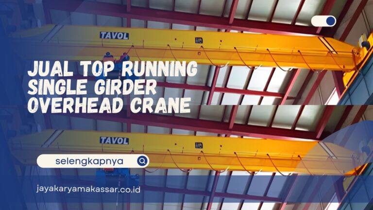 Jual Top Running Single Girder Overhead Crane