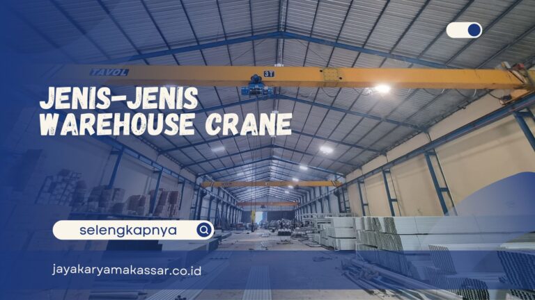 Jenis-Jenis Warehouse Crane