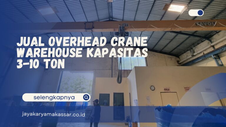 Jual Overhead Crane Warehouse Kapasitas 3-10 Ton