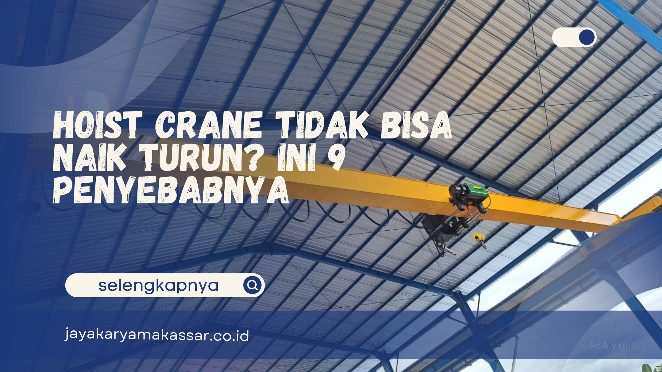 Hoist Crane Tidak Bisa Naik Turun