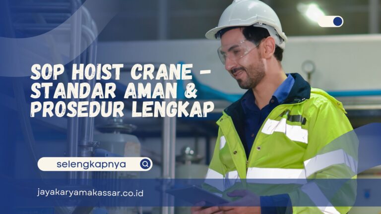 SOP Hoist Crane – Standar Aman & Prosedur Lengkap