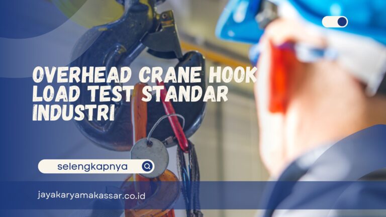Overhead Crane Hook Load Test Standar Industri