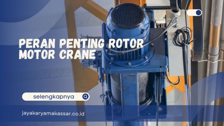 Peran Penting Rotor Motor Crane