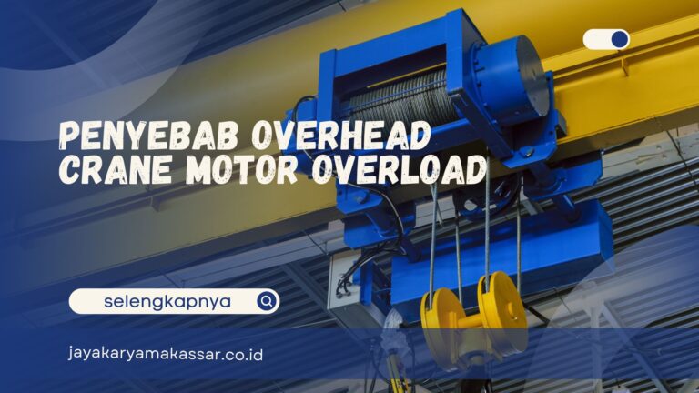 Penyebab Overhead Crane Motor Overload