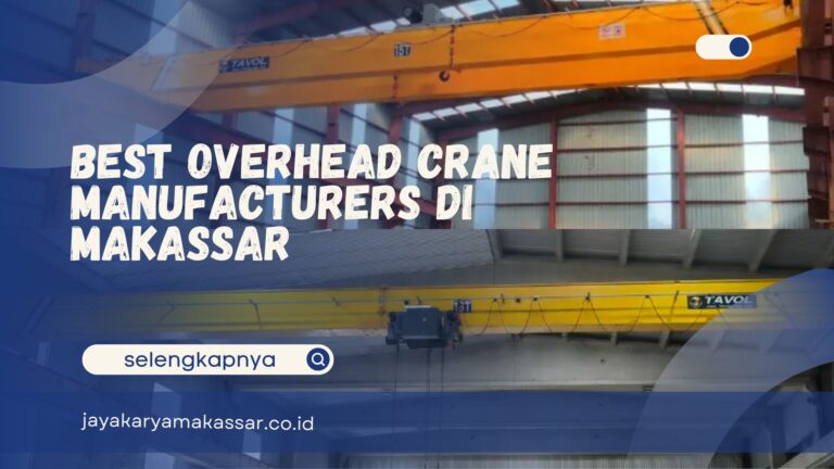 Best Overhead Crane Manufacturers di Makassar