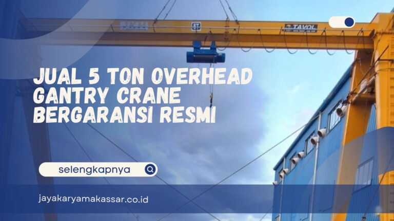 Jual 5 Ton Overhead Gantry Crane Bergaransi Resmi