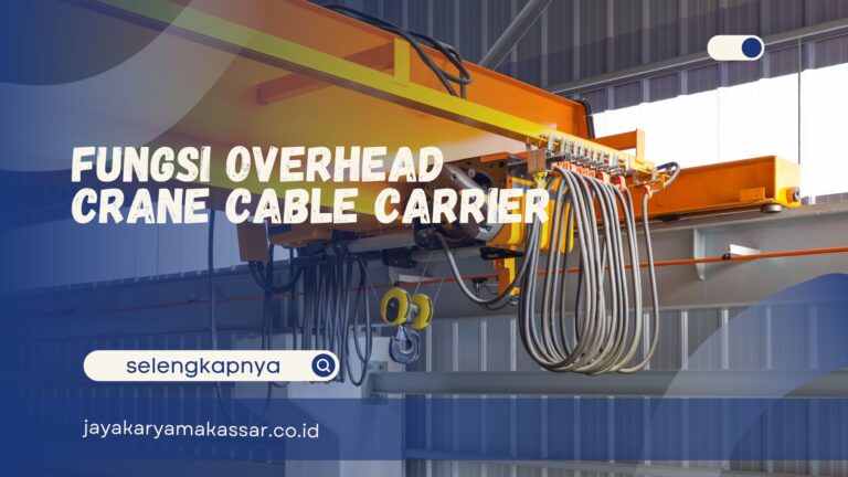 Fungsi Overhead Crane Cable Carrier