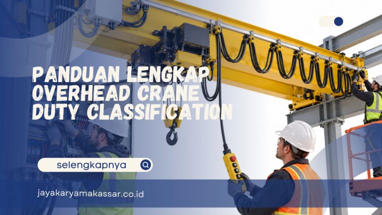 Panduan Lengkap Overhead Crane Duty Classification