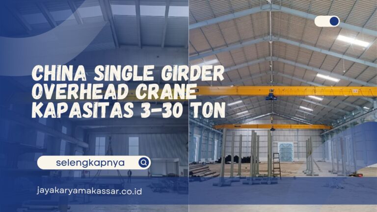 China Single Girder Overhead Crane Kapasitas 3-30 Ton